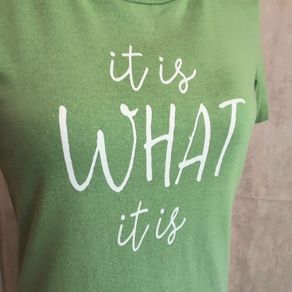 Light Green Graphic Tee Short Sleeve Long Length "It is what it is" Sz S